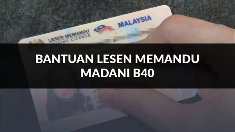 panduan lengkap bantuan lesen memandu madani b40