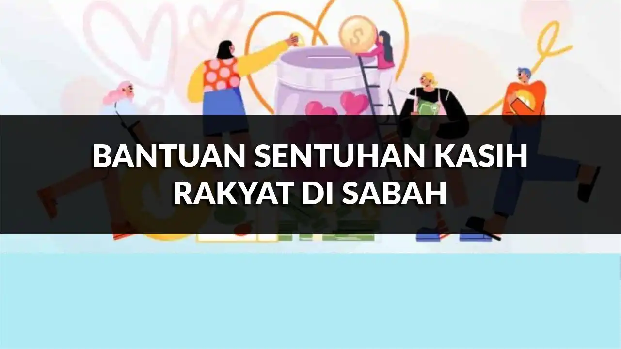 panduan permohonan bantuan sentuhan kasih rakyat di sabah
