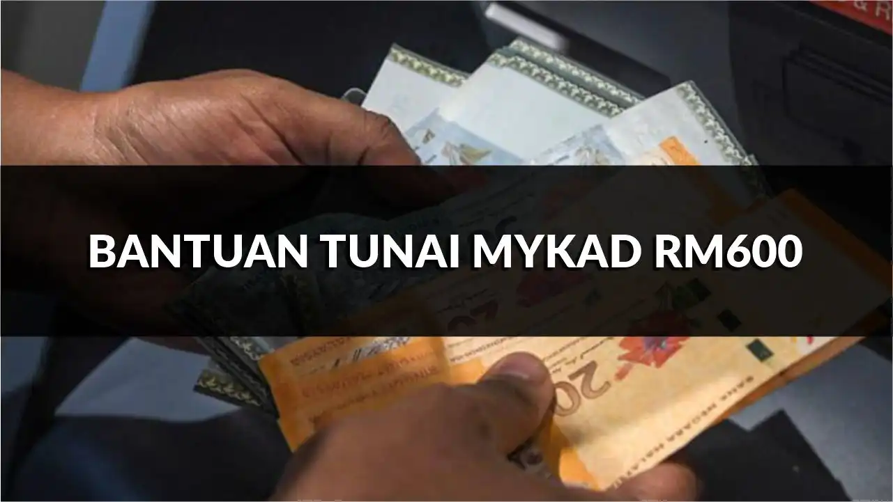 permohonan mudah bantuan tunai mykad rm600 terkini