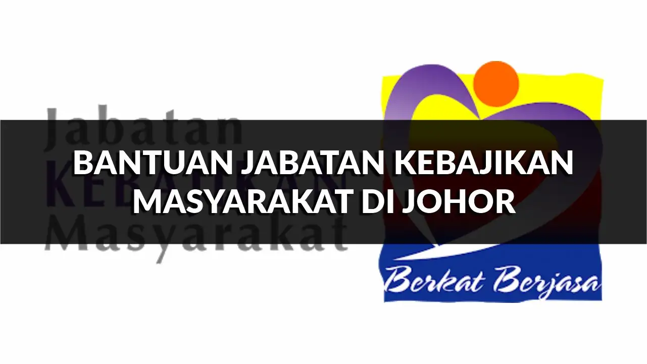 rahsia lengkap bantuan jabatan kebajikan masyarakat di johor