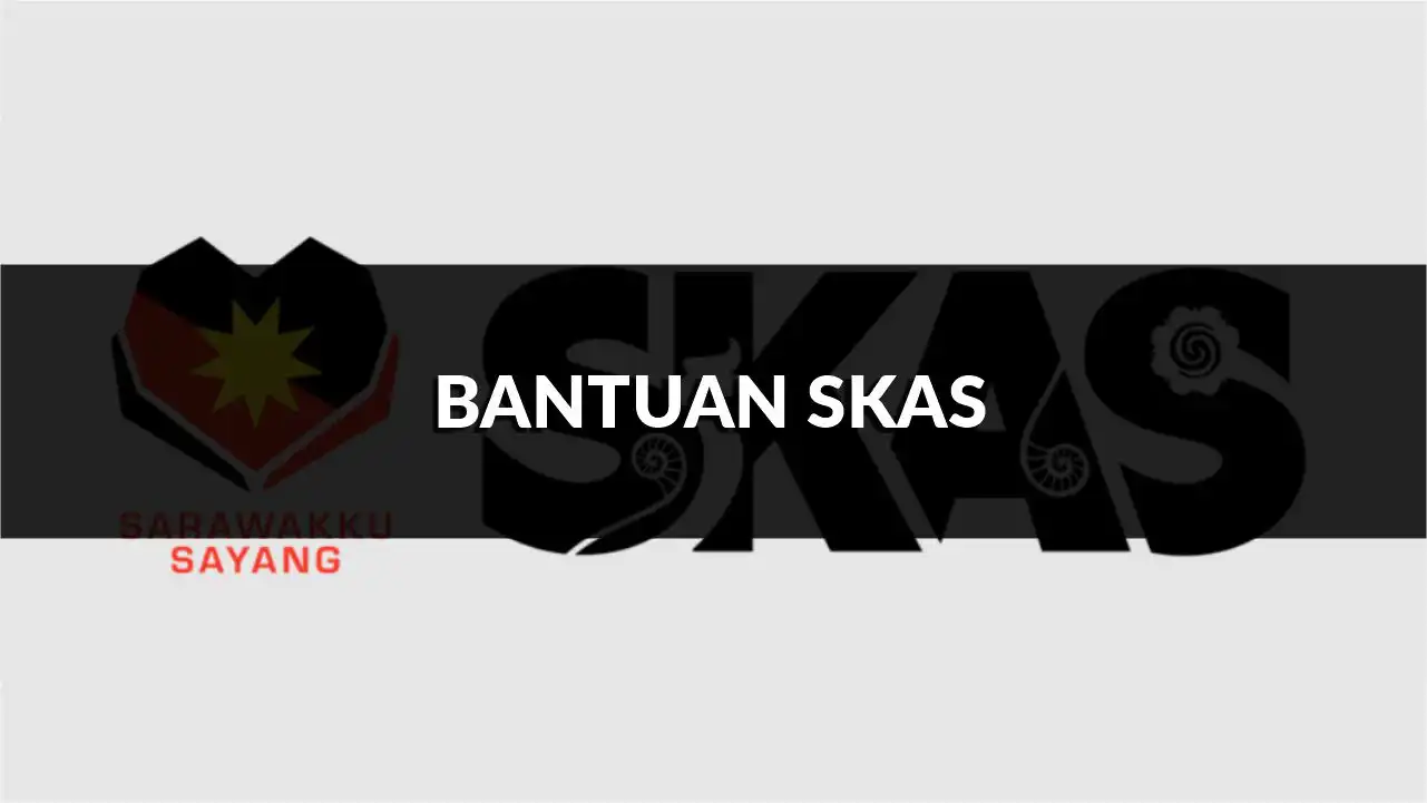rahsia permohonan bantuan skas sarawak tahun 2025